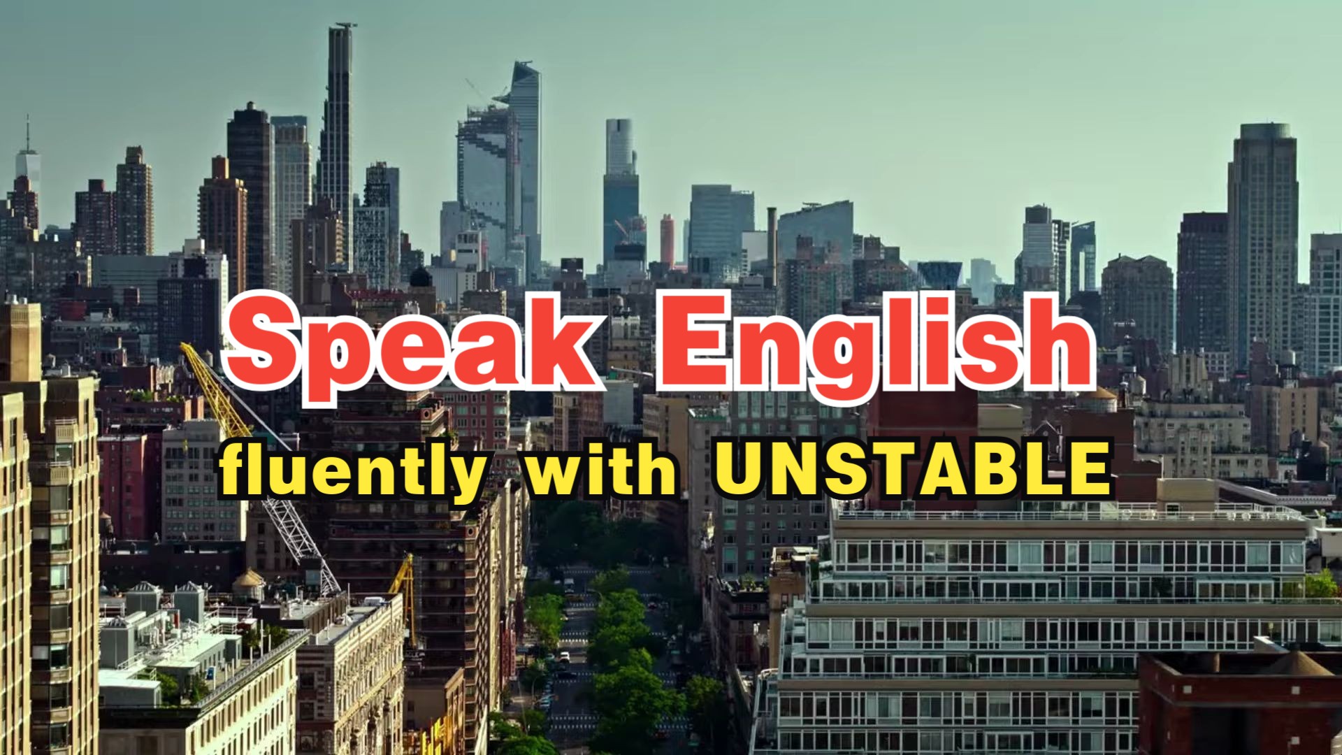 沉浸式英语课堂Speak English fluently with UNSTABLE哔哩哔哩bilibili