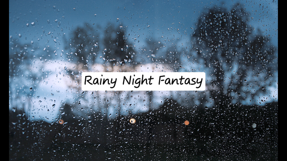 [图]原创demo片段 - Rainy Night Fantasy