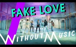 Download Video: 当BTS的Fake Love无BGM时...