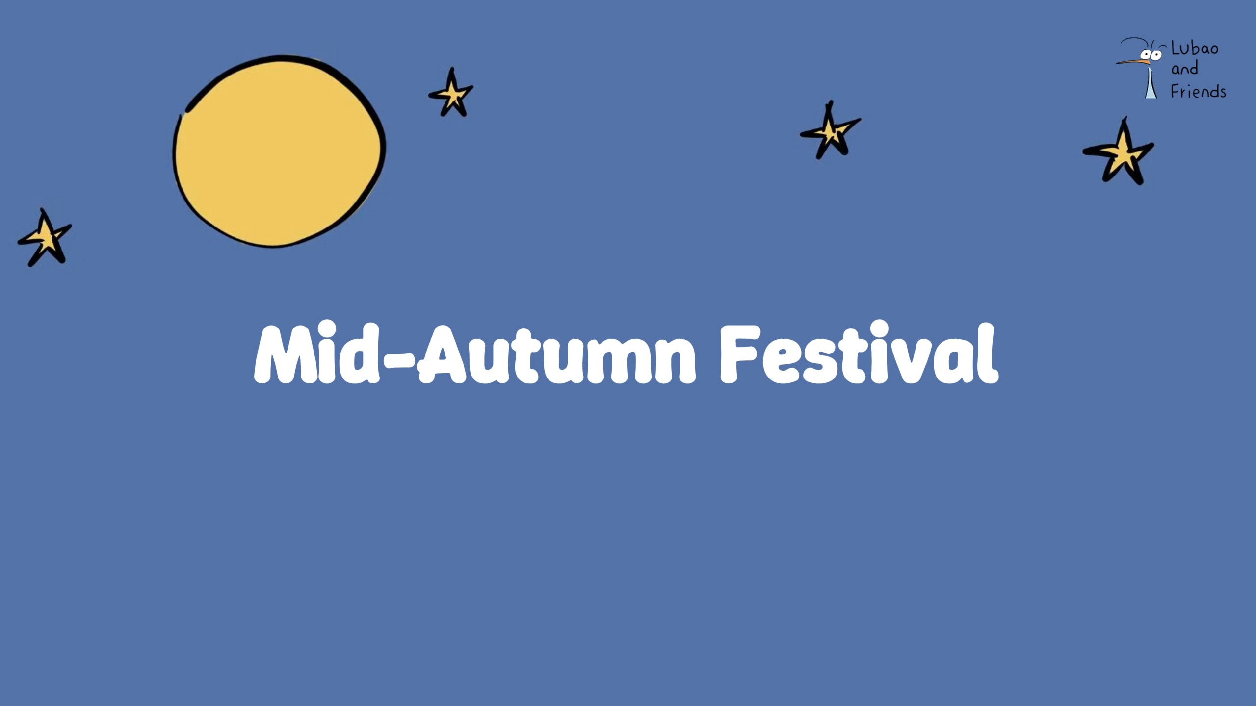 《Mid-Autumn Festival》呀，中秋！