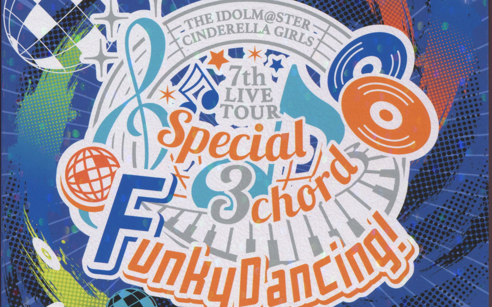 Disc5] THE IDOLM@STER CINDERELLA GIRLS 7thLIVE TOUR Special 3chord