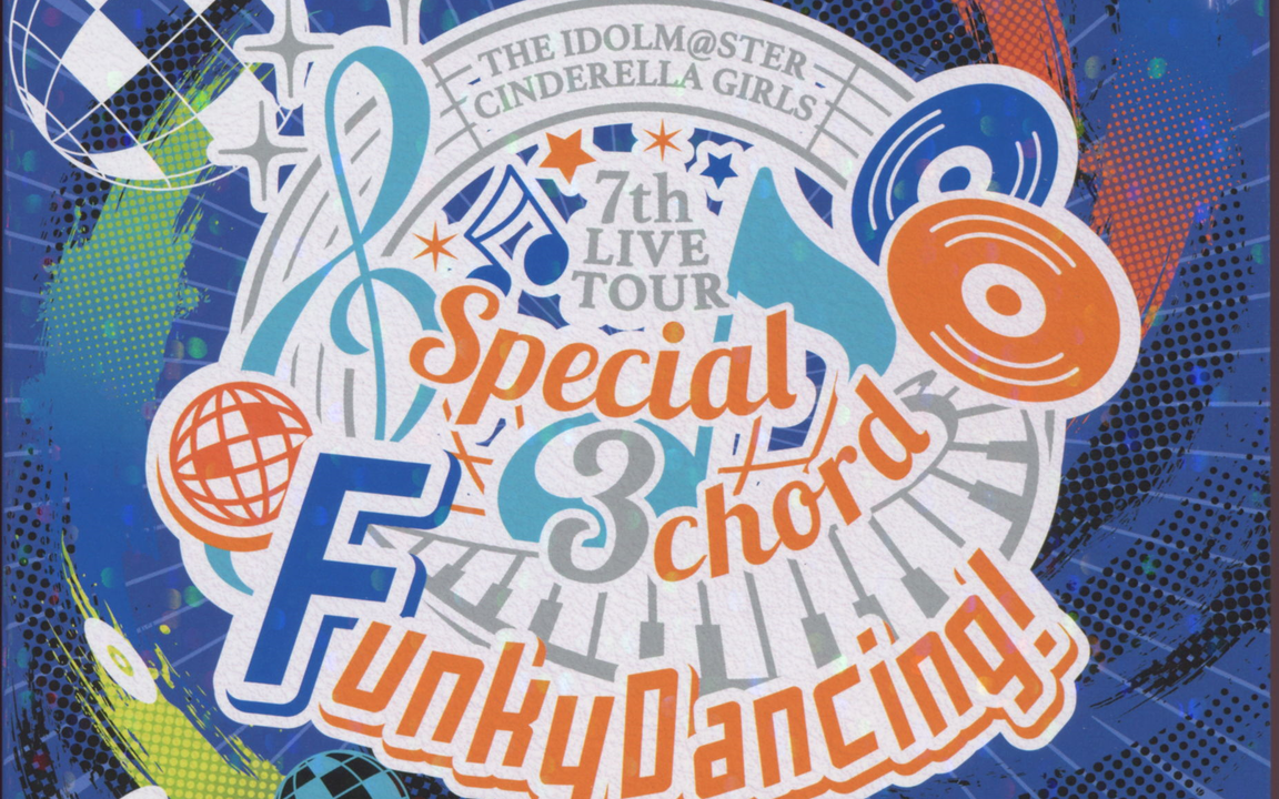 Disc5] THE IDOLM@STER CINDERELLA GIRLS 7thLIVE TOUR Special 3chord