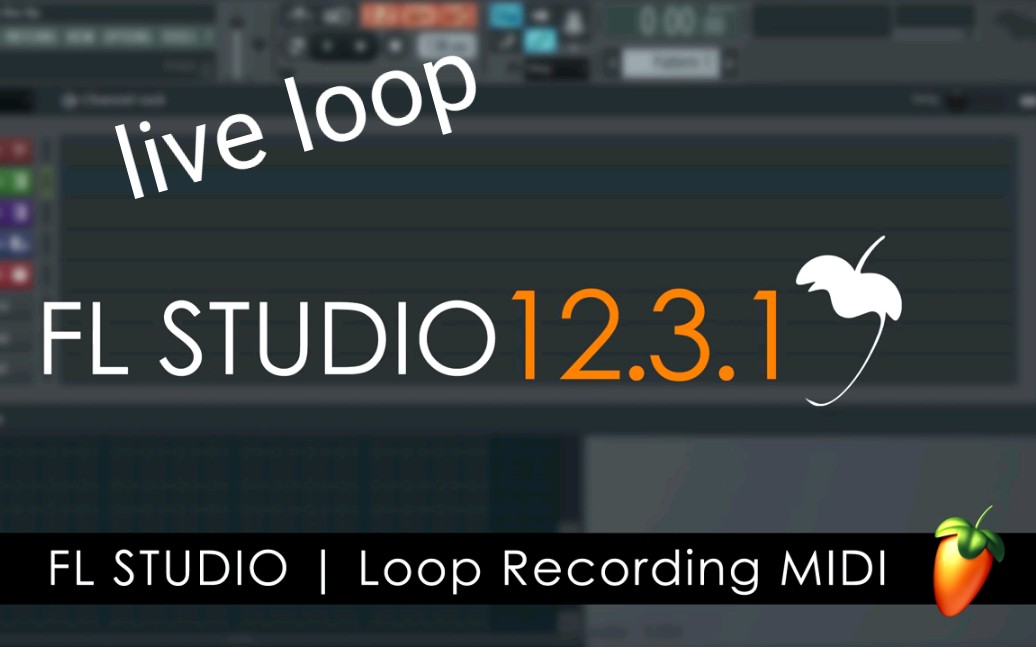 搬运]在FL studio里玩转Live Loop！-哔哩哔哩