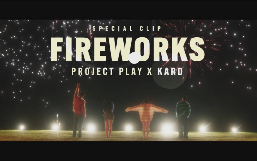 kard《fireworks》special clip