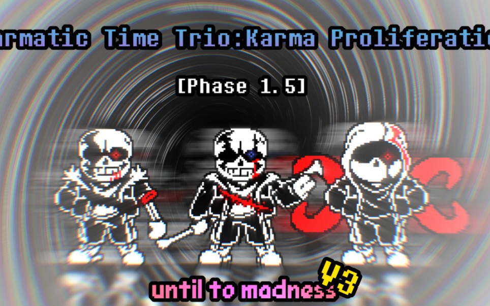 [超炫]karmatic time trio:karma proliferation phase1.5 v3