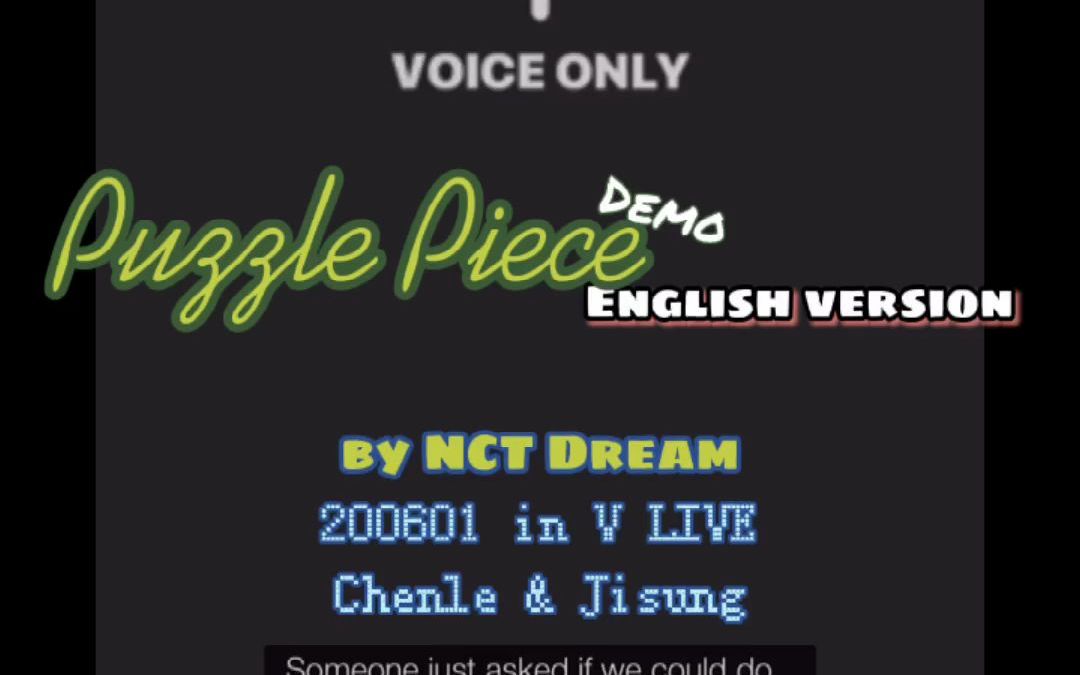 [NCT Dream] Puzzle Piece Demo English ver. Subbed 拼图碎片英文demo (Ft.Chenle)哔哩哔哩bilibili