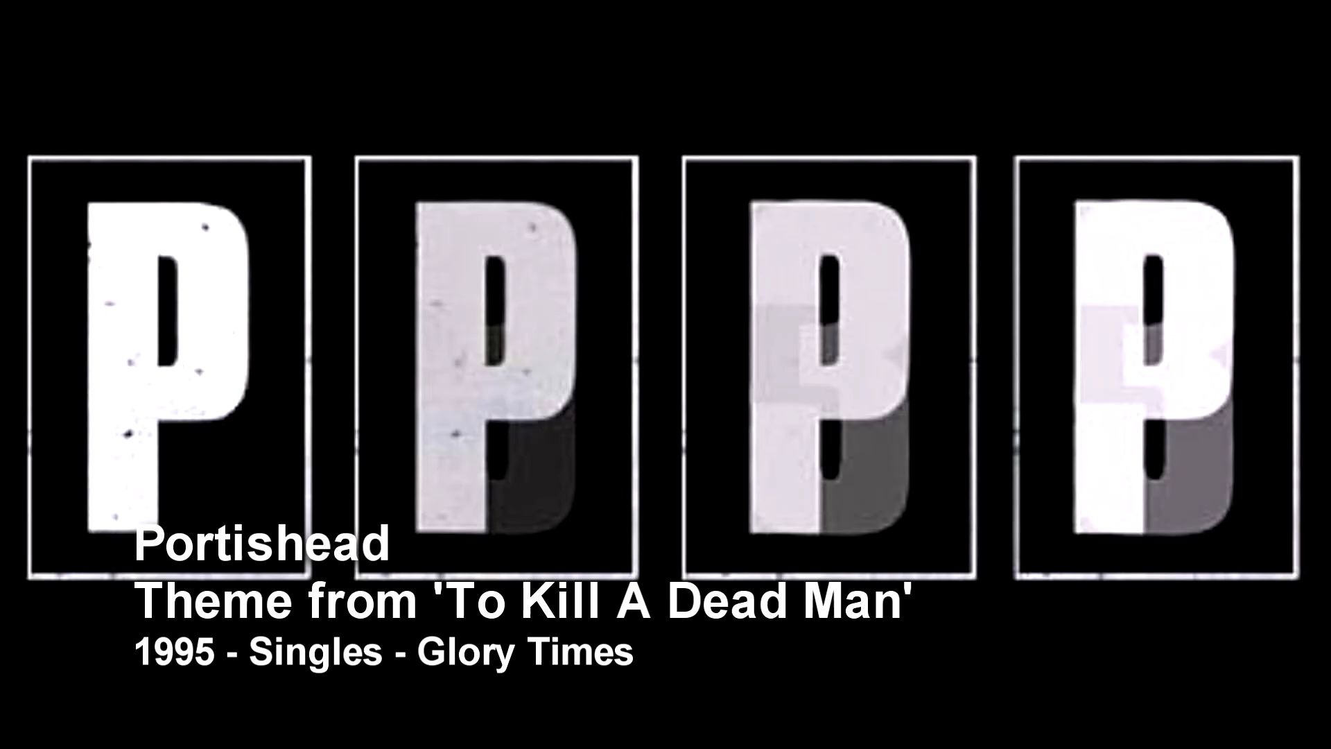 [图]Portishead - Theme from 'To Kill A Dead Man' (1995 - Singles)