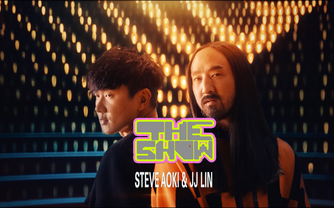 林俊杰 ft. steveaoki - the show