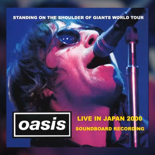Oasis】Yokohama Arena, Yokohama, Japan, 05-03-2000 [Bootleg