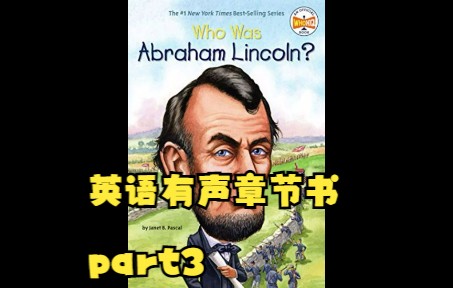 [图]英语有声章节书 Who Was Abraham Lincoln part3.mp4