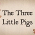 经典英语启蒙动画 The Three Little Pigs三只小猪
