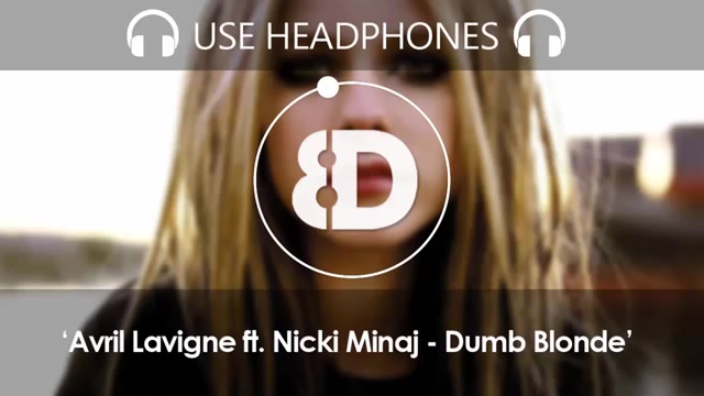 [图]【Avril Lavigne&Nicki Minaj】8D环绕声版Dumb Blonde