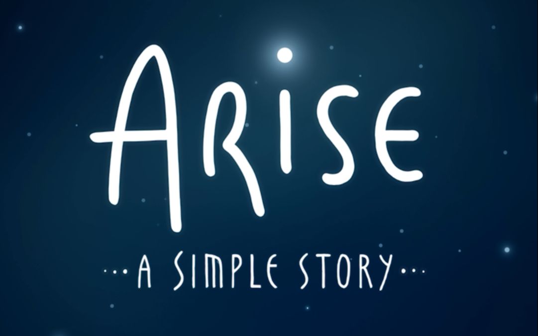 《一个简单的故事/Arise: A Simple Story》全收集通关攻略攻略