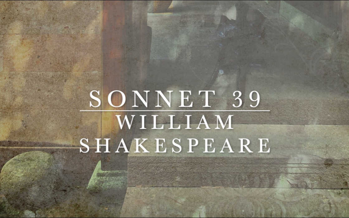 [图]Sonnet 39 -- William Shakespeare (with Chinese translation)