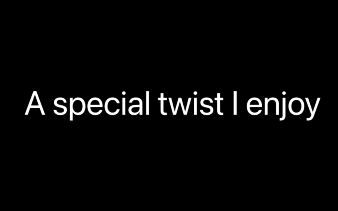 A special twist I enjoy哔哩哔哩bilibili