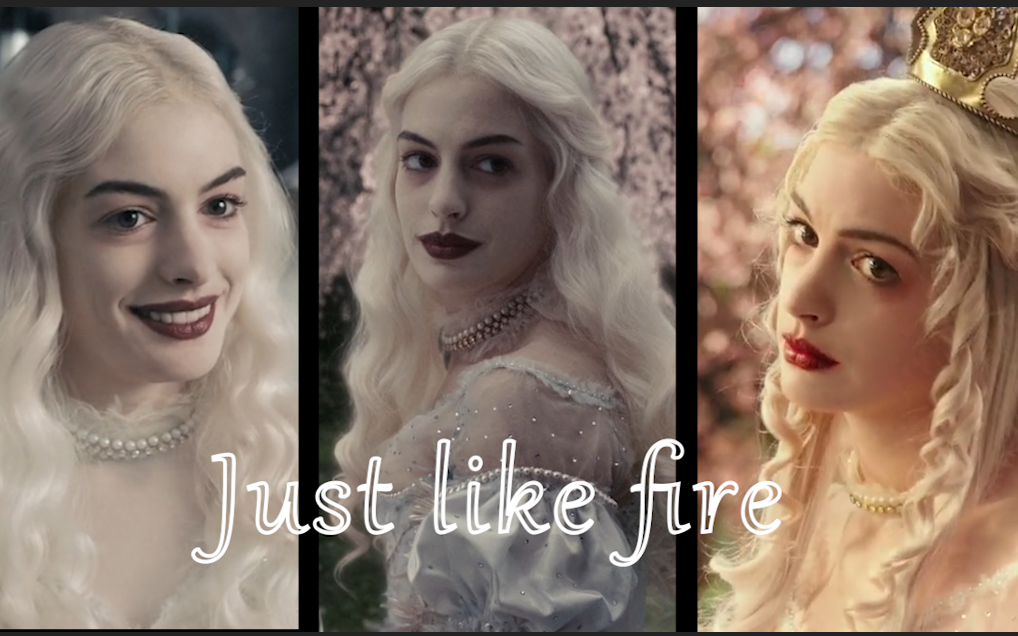 白皇后安妮海瑟薇踩点爱丽丝梦游仙境2主题曲justlikefire