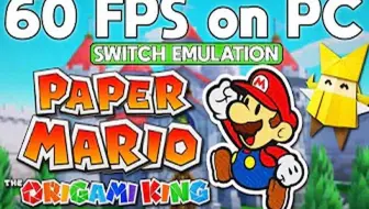 Switch模拟器 Yuzu 纸片马里奥：折纸国王 全程可玩，稳定运行在60fps！
