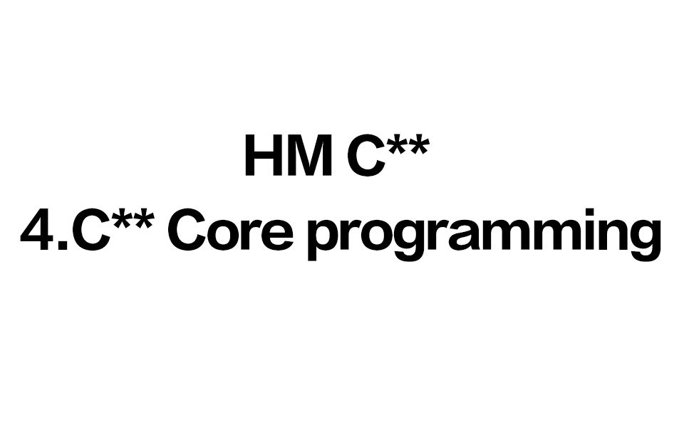 HM C** 4.C** Core programming哔哩哔哩bilibili