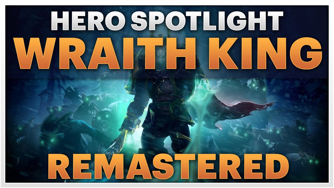 dota 2 remastered spotlight - wraith king