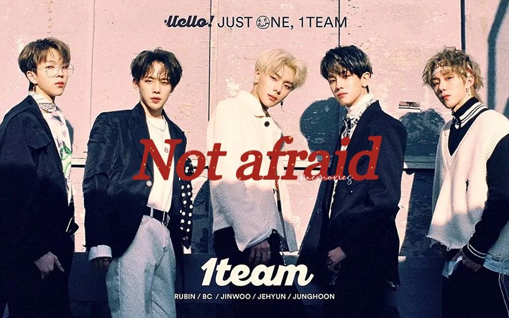 [图]那些值得单曲循环的宝藏冷门曲【1TEAM】《Not afraid》