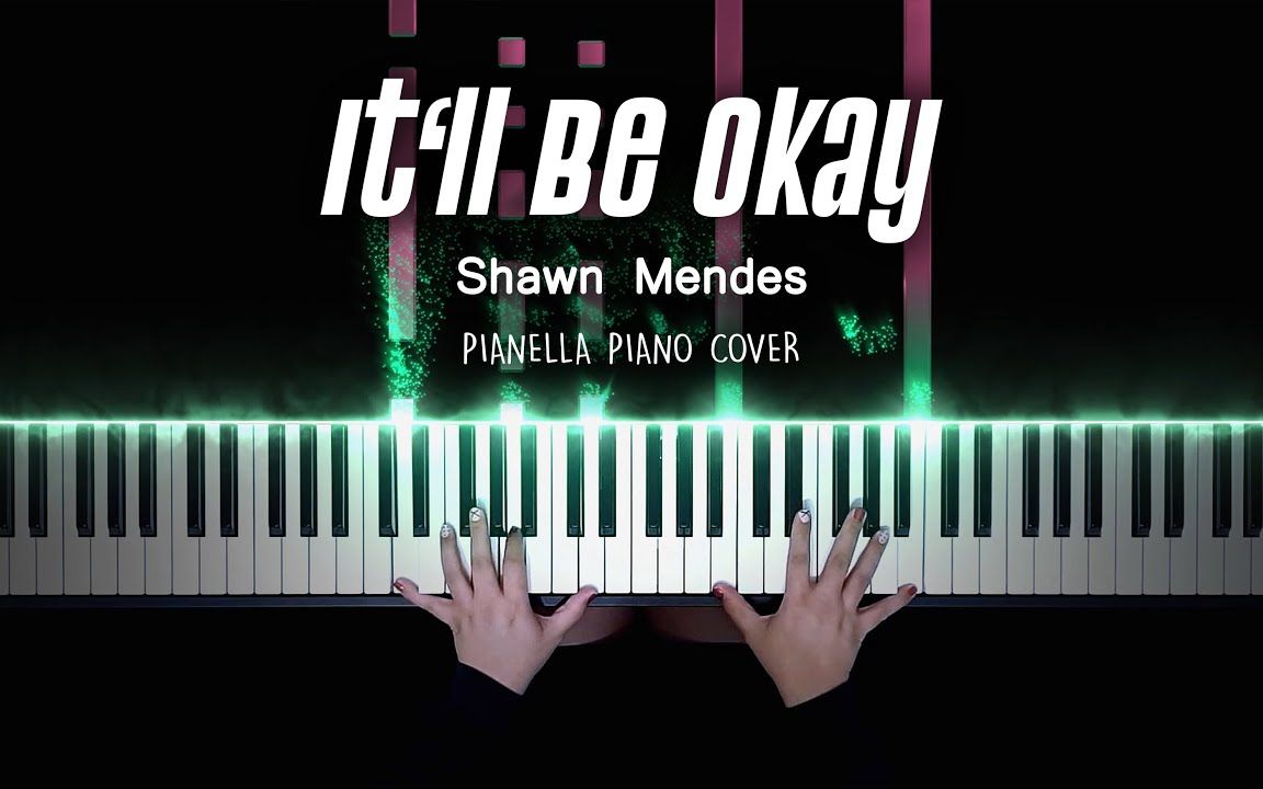 [图]【Shawn Mendes - It'll Be Okay】特效钢琴 Pianella Piano