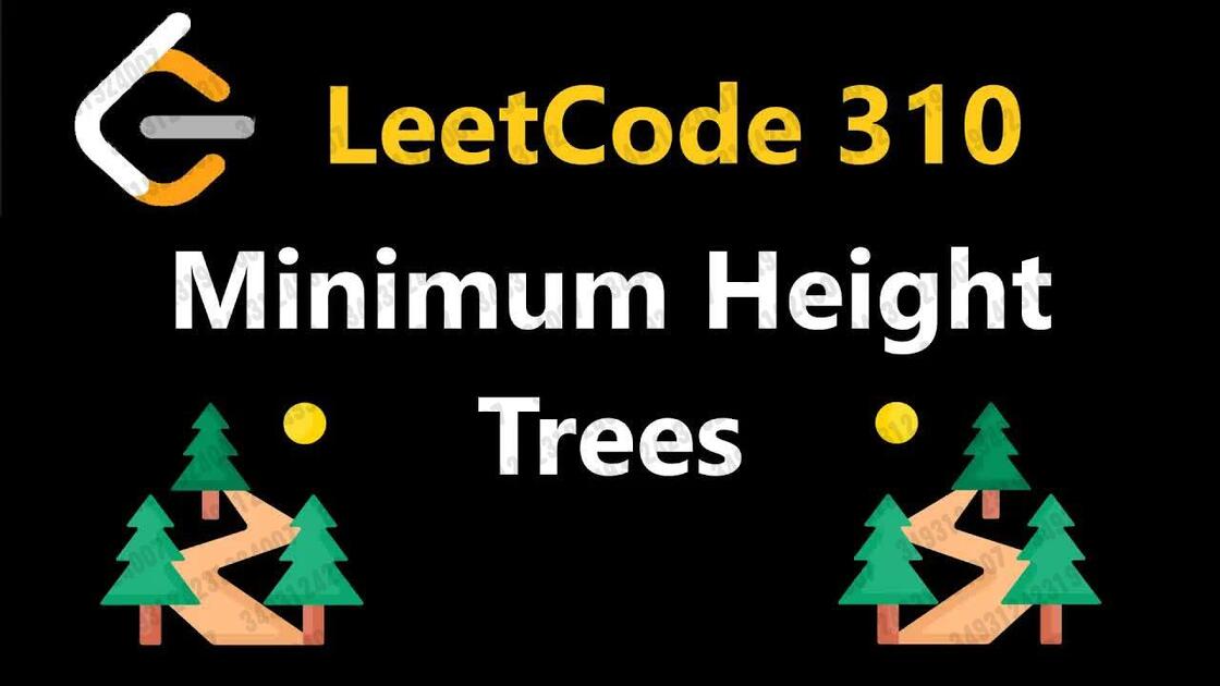 2024.04.23 【NeetCodeIO】最小高度树 - Leetcode 310 - Python_哔哩哔哩_bilibili
