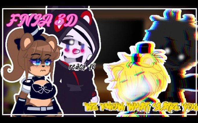 fnia 3d反应"we know what scares you"