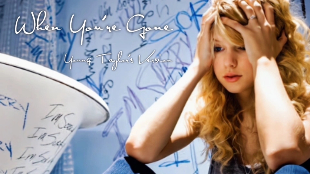 [图]When You're Gone (Young Taylor's Version) - Taylor Swift Ai