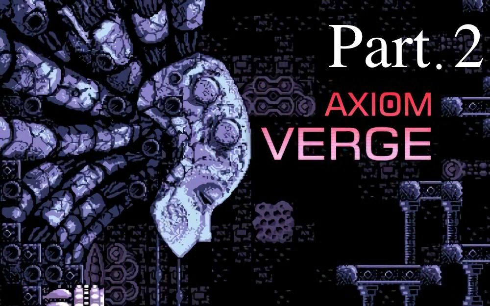 [图]【游戏宅】《公理边缘Axiom Verge》Part.2（Boss 4）