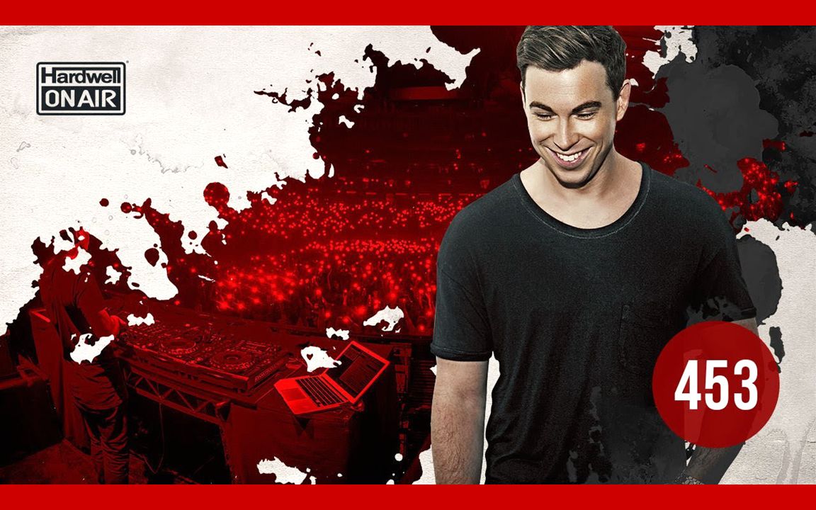 哈德威尔•播客 ➬ 在空中 ✾ Hardwell On Air 453哔哩哔哩bilibili