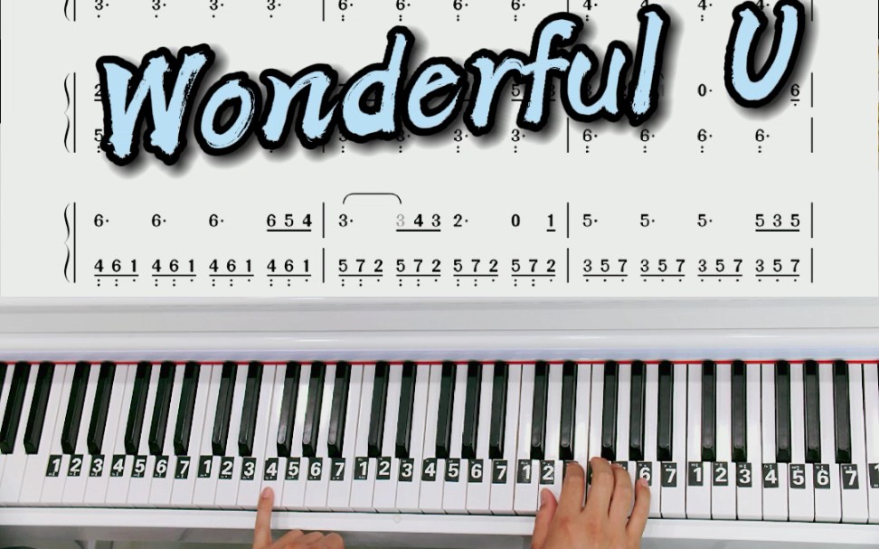 [图]钢琴教学《Wonderful U》钢琴简谱改编简单版来咯！完整版已ok