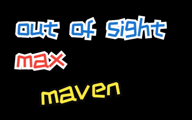 [图]out of sight by max maven