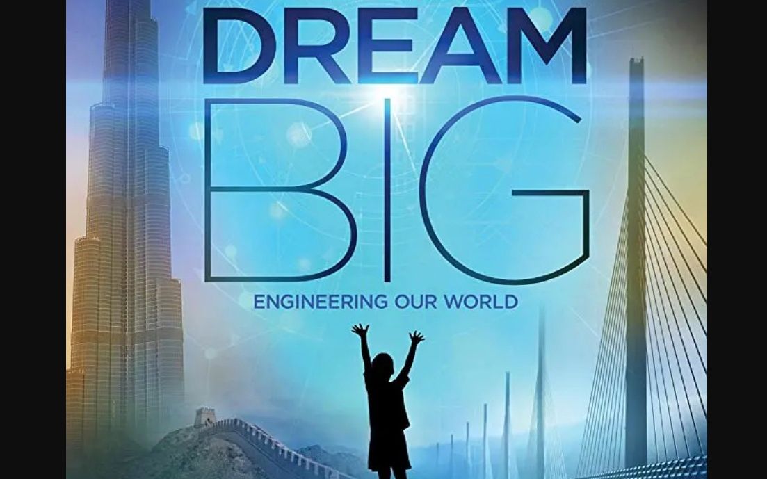 [图]【ASCE】梦想之大：构建我们的世界 官方双语字幕 Dream Big Engineering Our World (2017)