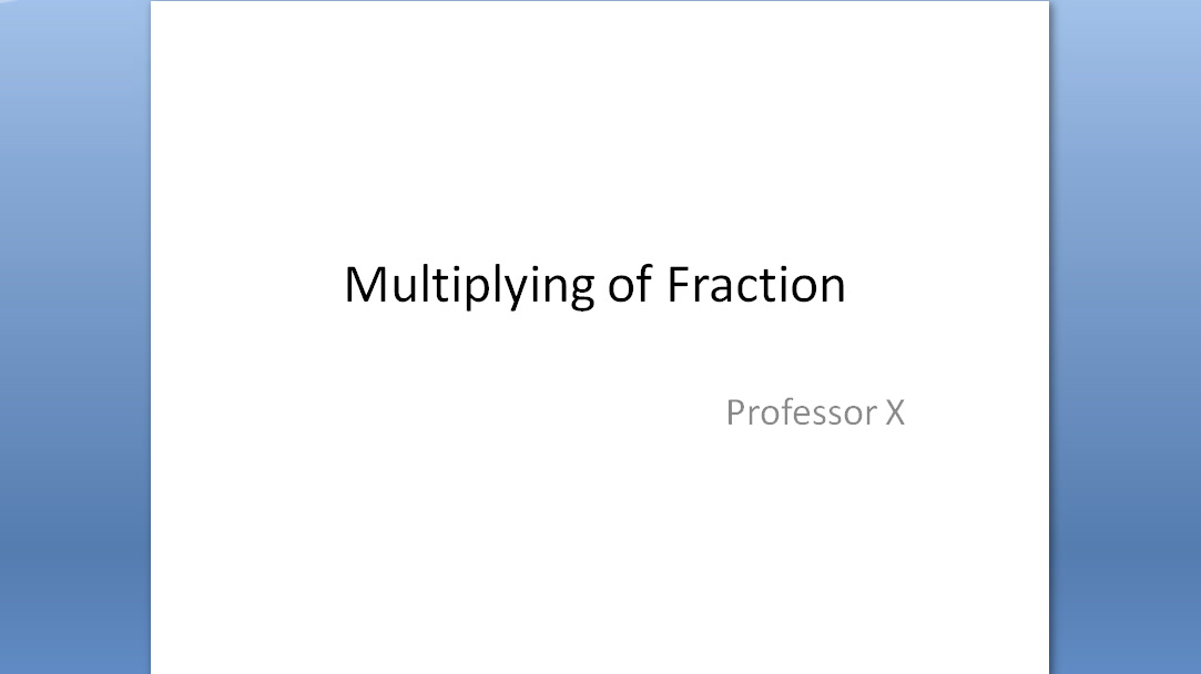 [图]Multiplying of fraction