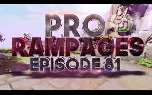 Download Video: 【职业选手的暴走日常】[1080p] Dota2 PRO Rampages#81