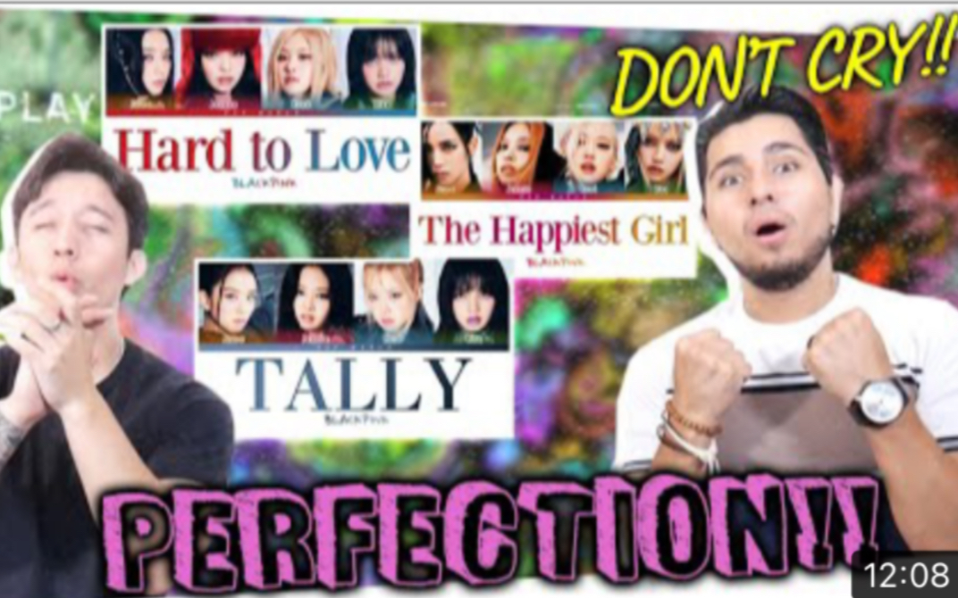 【BLACKPINK】俩小哥reaction 新专收录曲'The happiest girl'&'Tally',很开心能等到粉墨回归哔哩哔哩bilibili