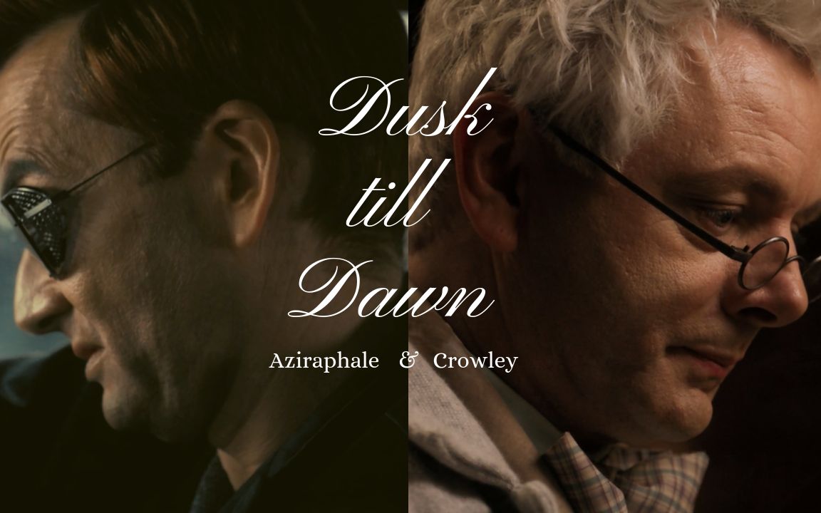 [图]【好兆头/好預兆/Good Omens】Dusk till Dawn - Aziraphale & Crowley（繁中字幕）預告剪輯