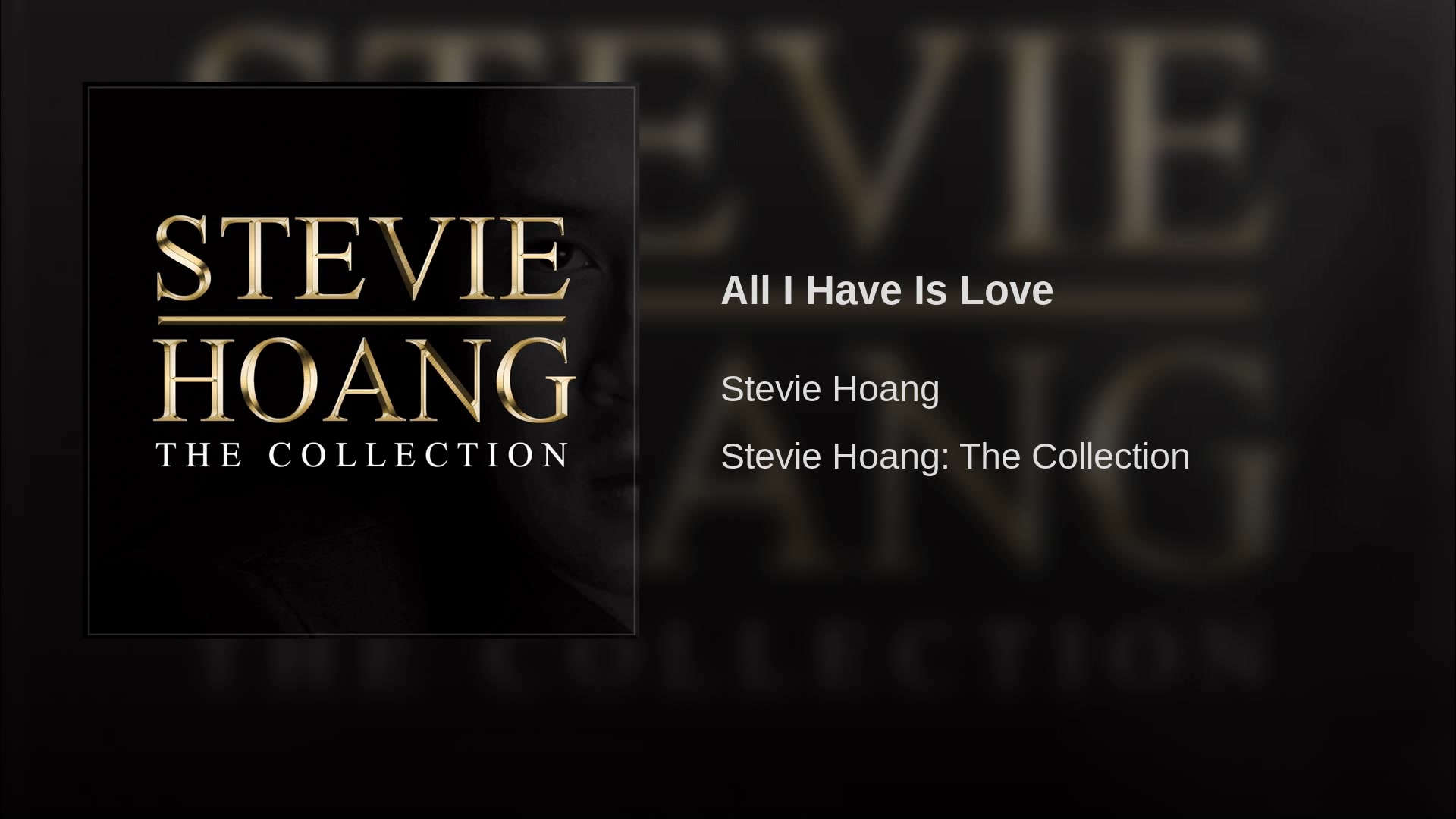 [图]Stevie Hoang - All I Have Is Love