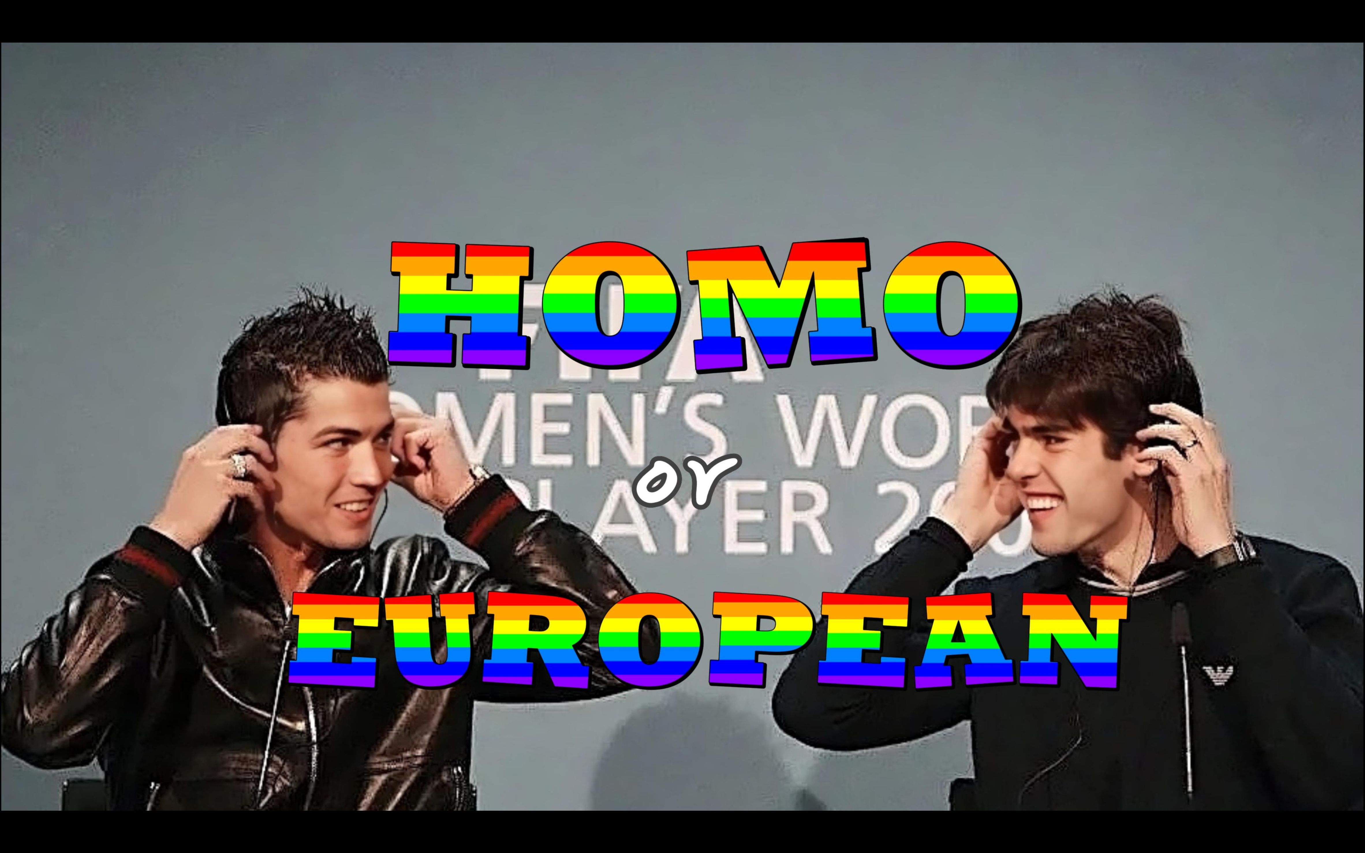 【卡配罗】HOMO or EUROPEAN | C罗,写作European 读作“卡卡男友”哔哩哔哩bilibili