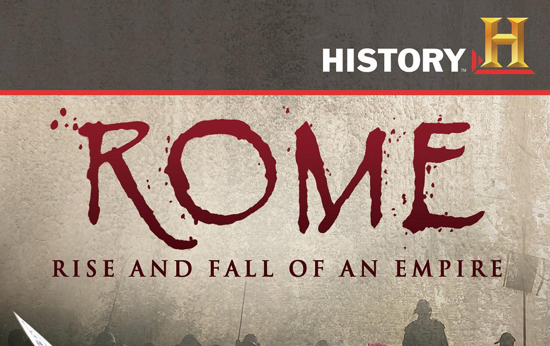 [图]【历史频道】Rome: Rise and Fall of an Empire（罗马：帝国的崛起和衰亡）