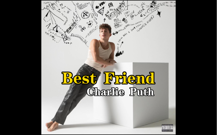 【最新泄曲】Charlie Puth泄曲「Best Friend」完整版全曲试听哔哩哔哩bilibili