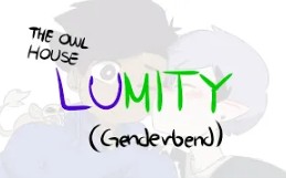 [图]【TOH/Lumity】【英语字幕】(Genderbend) Be Careful With My Heart, Dear Sammy Copley猫头鹰魔法社