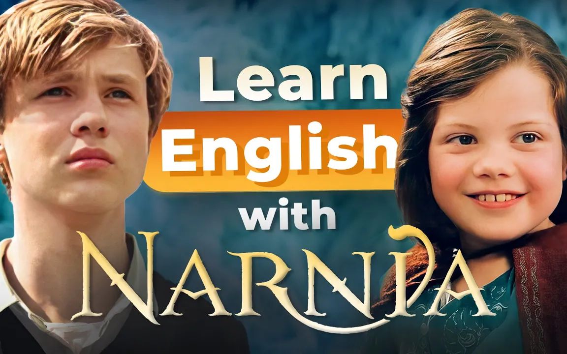 [图]【2023.11.16】Learn English with The Chronicles of NARNIA《纳尼亚传奇》