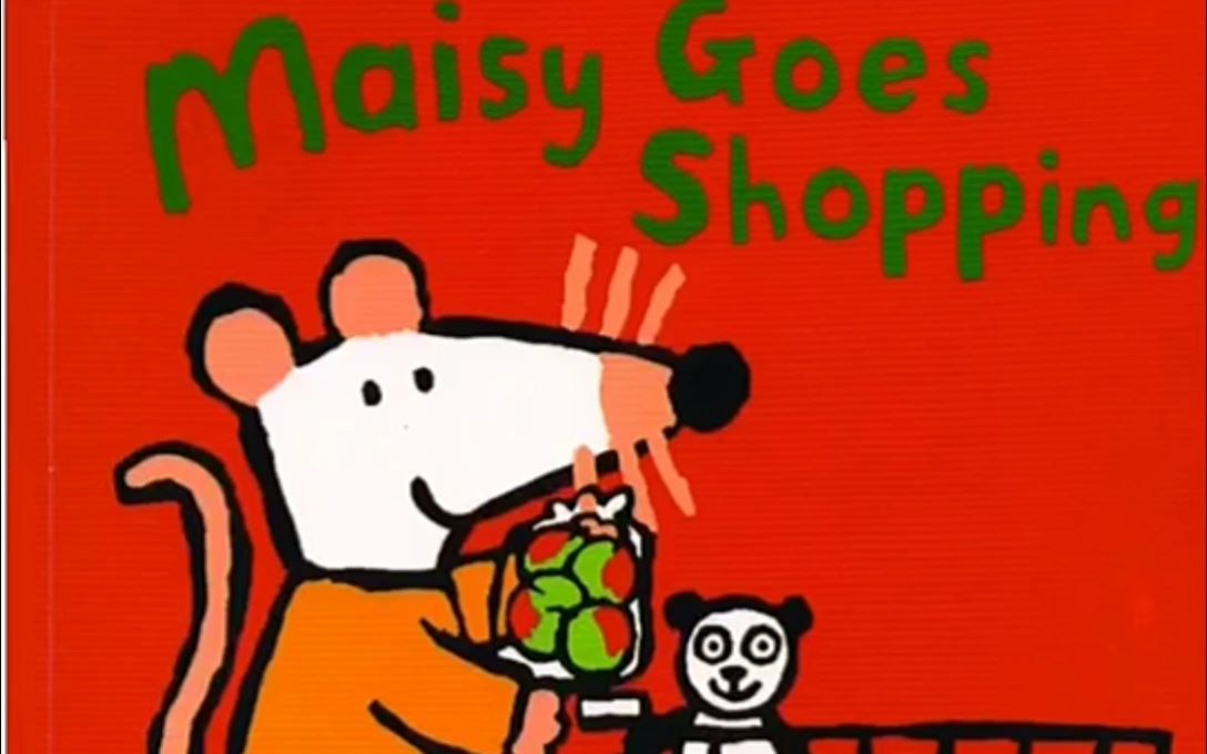 [图]【英文绘本趣读】跟着小鼠波波去购物-《Maisy gose shopping》