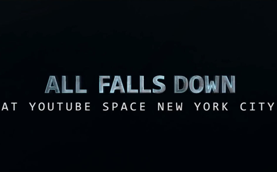 [图]All Falls Down (Live Performance at youTube Space NY)