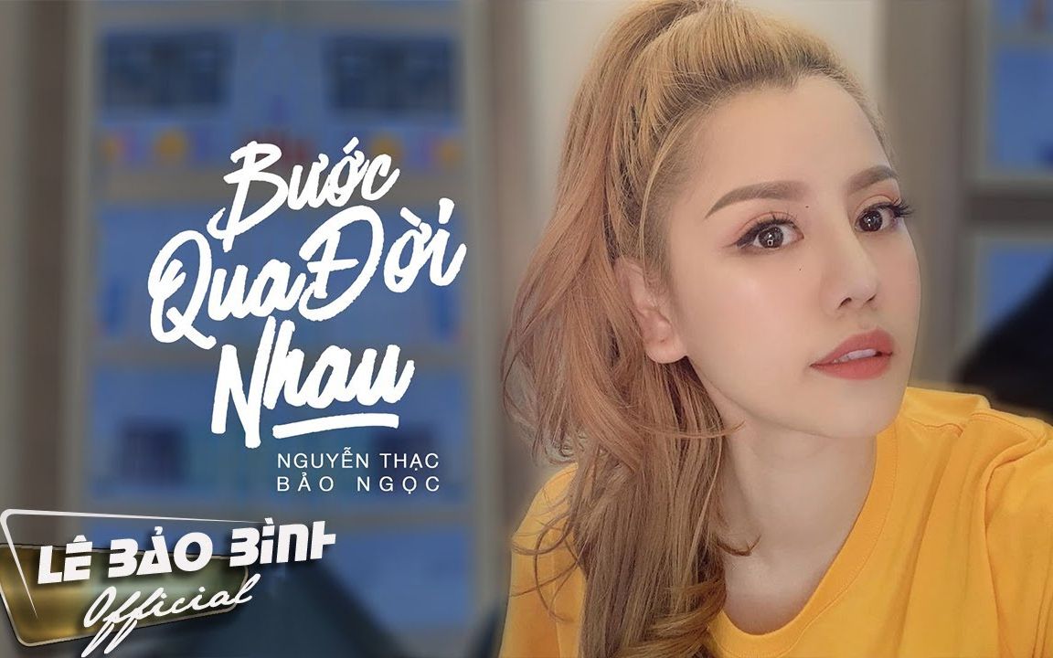 [图]Bước Qua Đời Nhau Bản Cover Gây Nghiện Nguyễn Thạc Bảo Ngọc