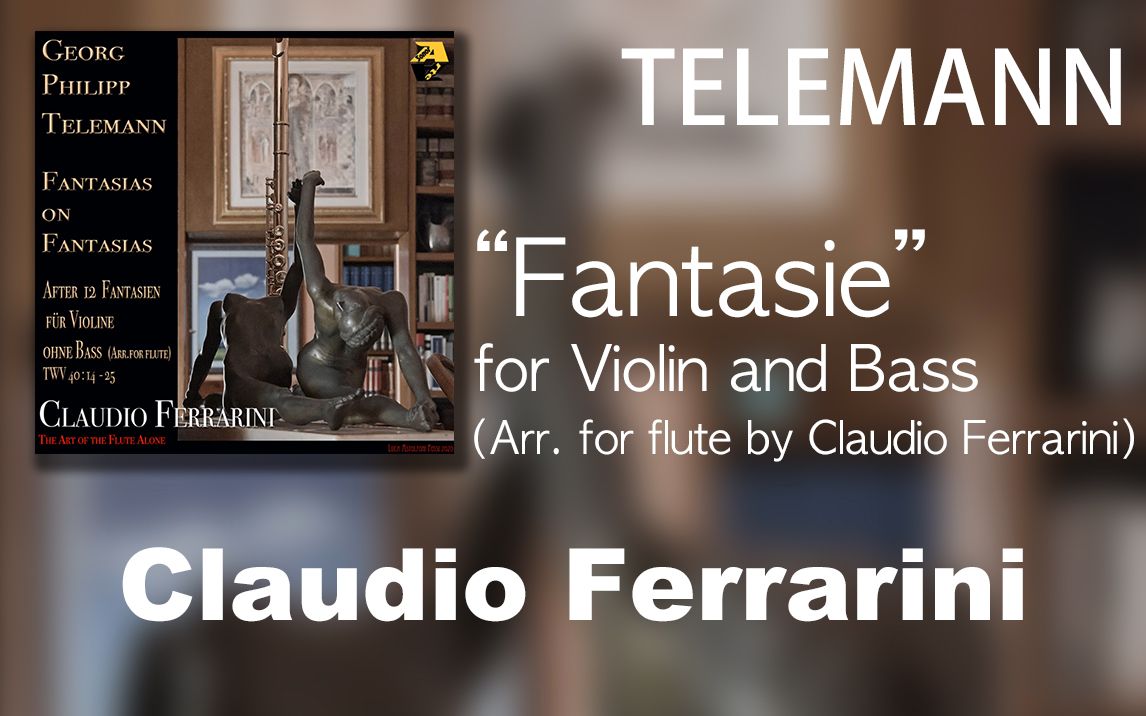 [图]【音频】G.P.Telemann___Fantasia for Violin and Bass, TVW40:14-25 (Claudio Ferrarini）