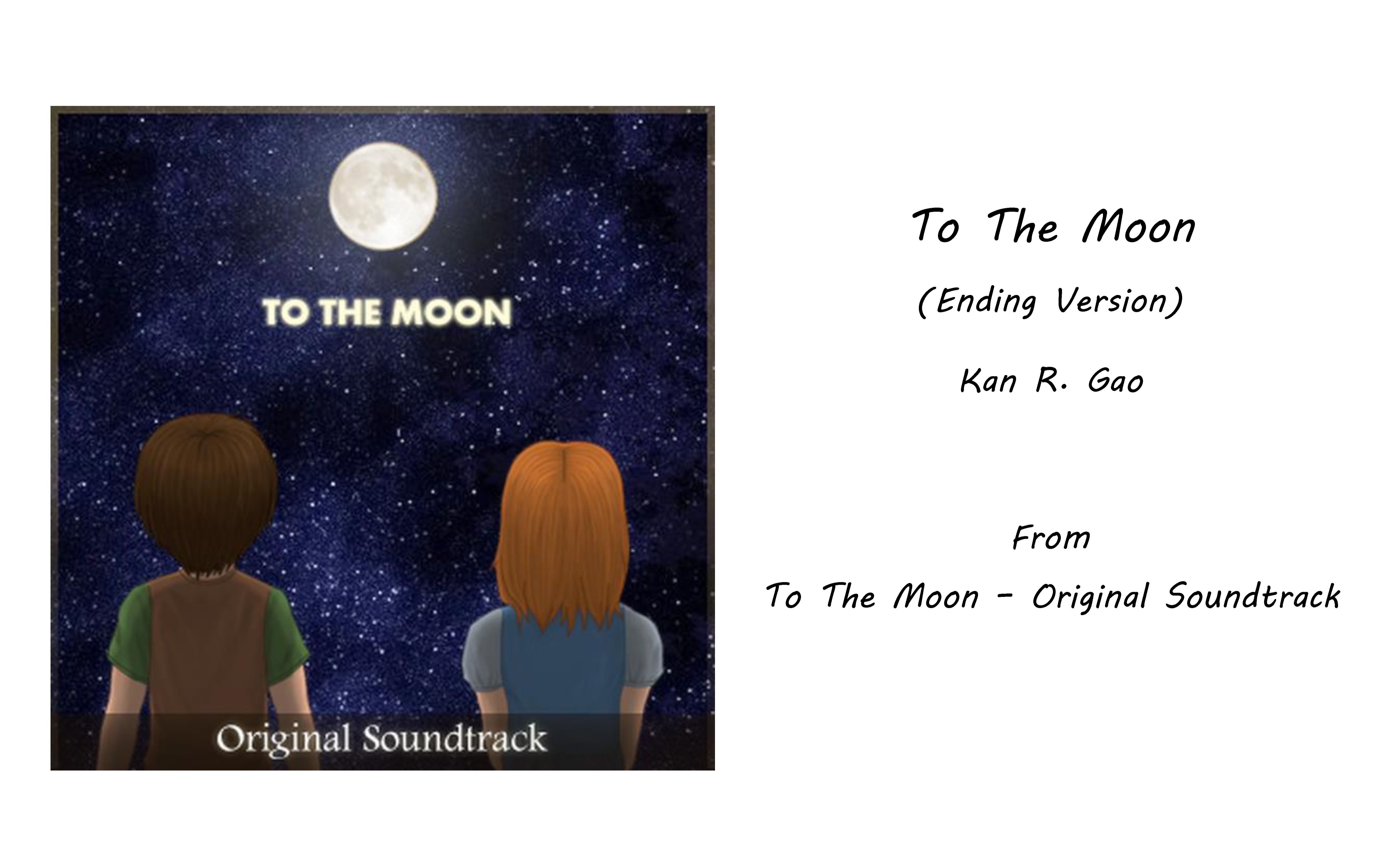 [图]【曲谱同步】Kan R. Gao——To the Moon(Ending Version)