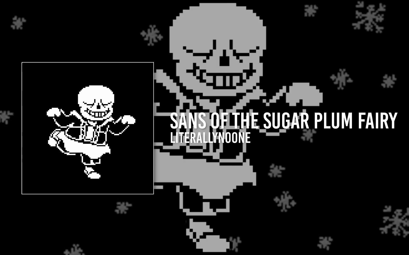 【undertale音樂】sans of the sugar plum fairy