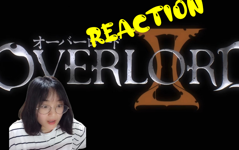 【OVERLORD 骨王】第二季1+2 reaction 感觉出现了好多大佬哔哩哔哩bilibili